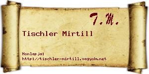 Tischler Mirtill névjegykártya